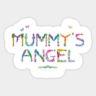 Mummy's Angel - tropical word art Sticker